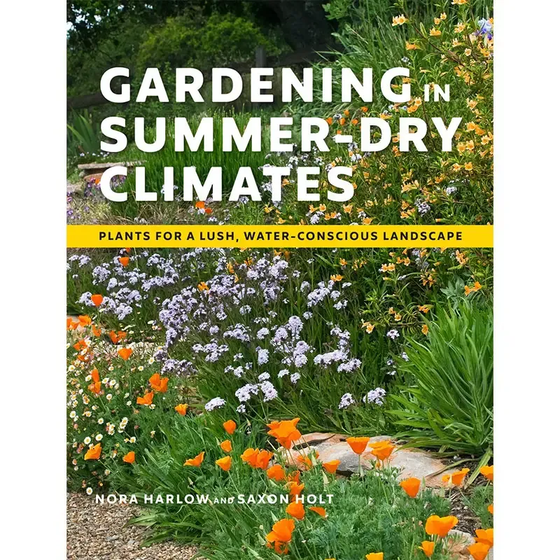 Gardening in Summer-Dry Climates: Sustainable Horticulture and Water Management Guide
